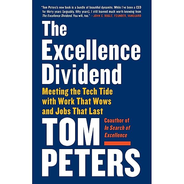 The Excellence Dividend, Tom Peters