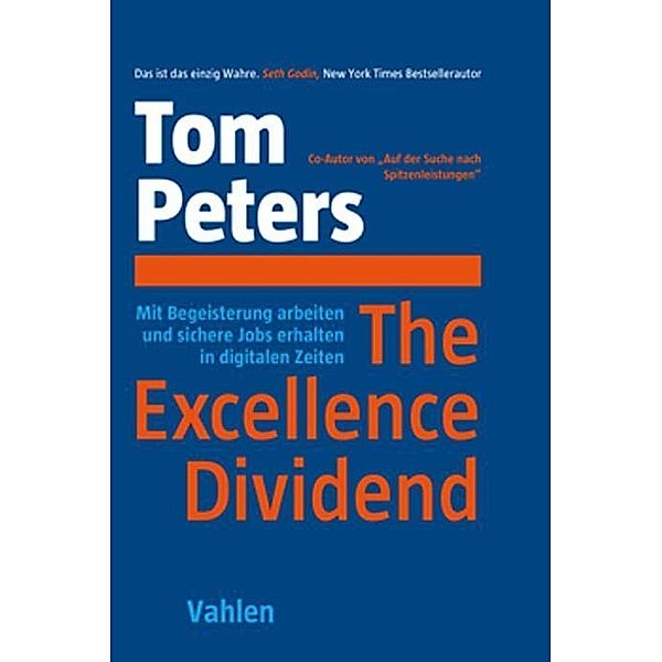 The Excellence Dividend, Tom Peters