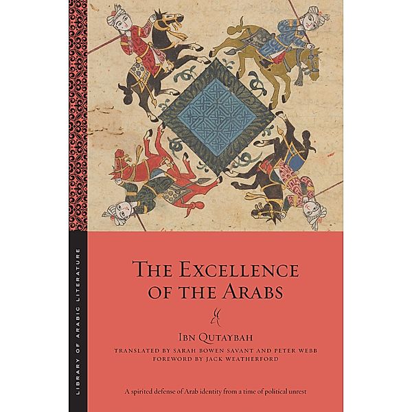 The Excellence of the Arabs / Library of Arabic Literature Bd.51, Ibn Qutaybah