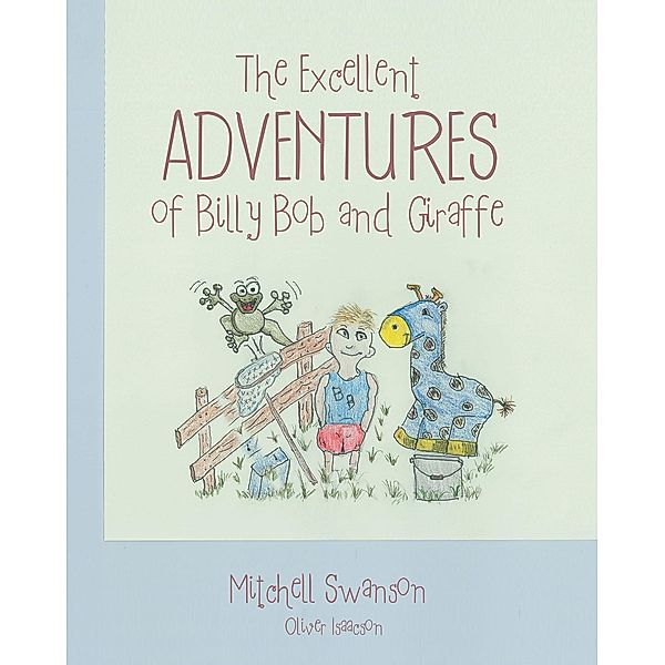 The Excellent Adventures of Billy Bob and Giraffe, Mitchell Swanson