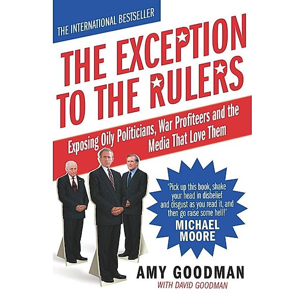 The Exception To The Rulers, Amy Goodman