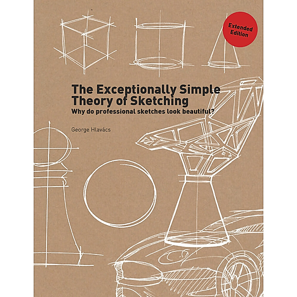 The Exceptionally Simple Theory of Sketching Extended Edition, George Hlavács
