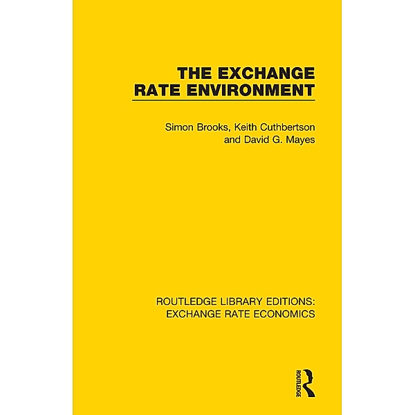 The Exchange Rate Environment, Simon Brooks, Keith Cuthbertson, David G. Mayes