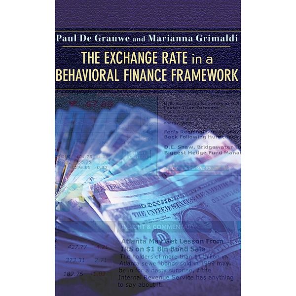 The Exchange Rate in a Behavioral Finance Framework, Paul De Grauwe, Marianna Grimaldi