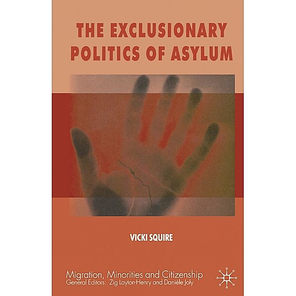 The Exclusionary Politics of Asylum, V. Squire