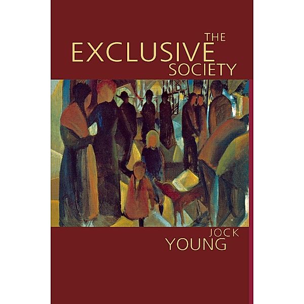 The Exclusive Society, Jock Young