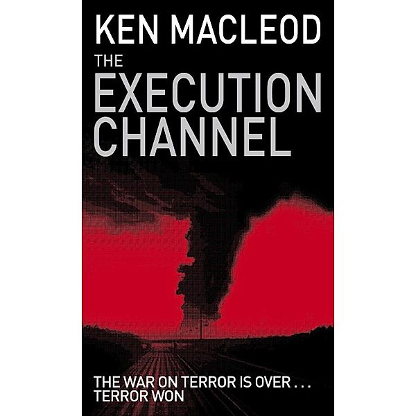The Execution Channel, Ken MacLeod