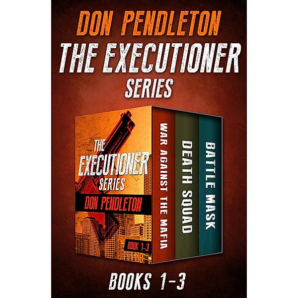 The Executioner Series Books 1-3 / The Executioner, Don Pendleton