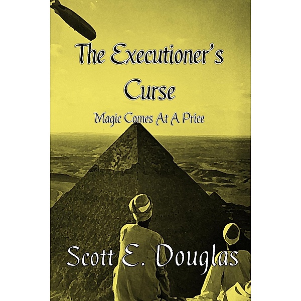 The Executioner's Curse (The Lailoyan Alchemist, #2) / The Lailoyan Alchemist, Scott E. Douglas