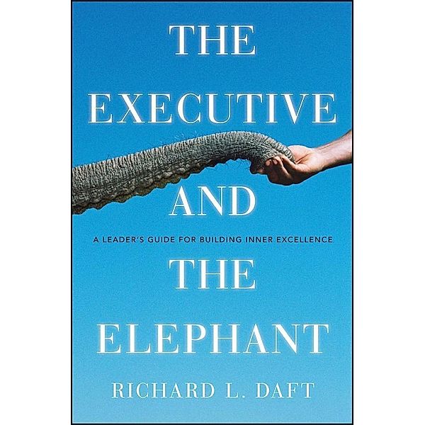 The Executive and the Elephant, Richard L. Daft