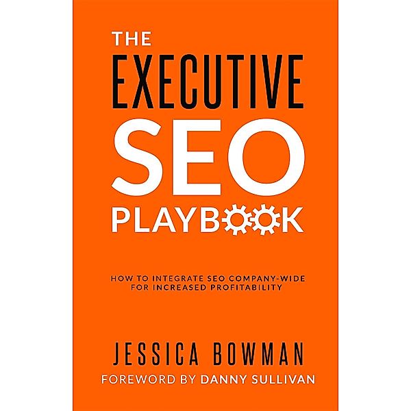 The Executive SEO Playbook, Jessica Bowman