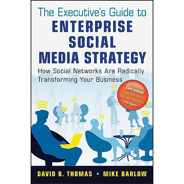 The Executive's Guide to Enterprise Social Media Strategy / SAS Institute Inc, Mike Barlow, David B. Thomas