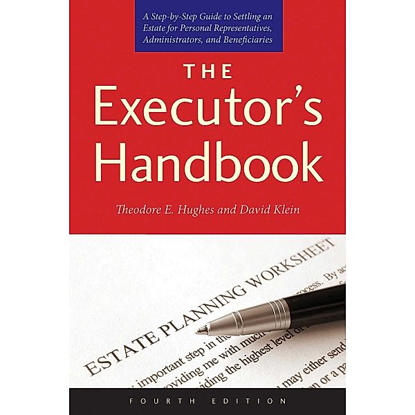 The Executor's Handbook, Theodore E. Hughes, David Klein