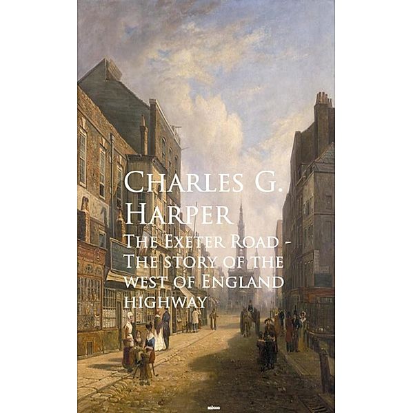 The Exeter Road, Charles G. G. Harper