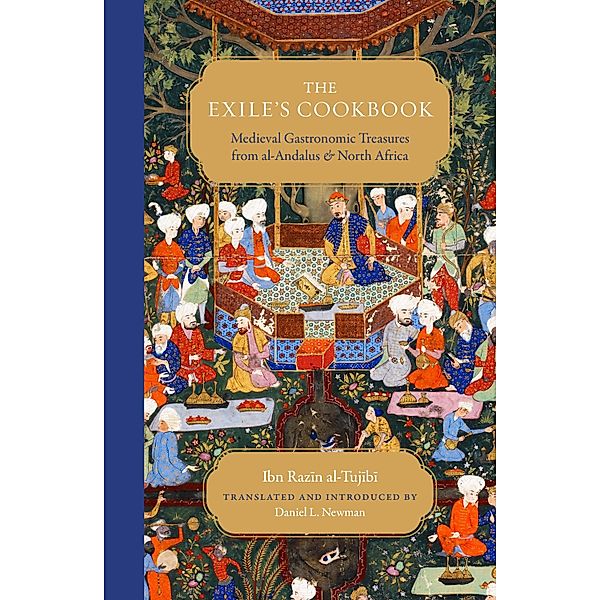 The Exile's Cookbook, Ibn Razin Al-Tujibi Al-Tujibi