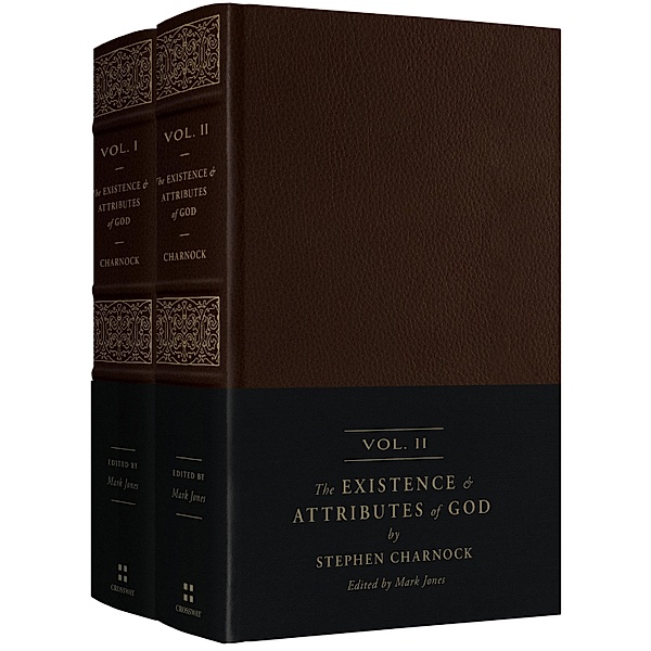 The Existence and Attributes of God (2-volume set), Stephen Charnock