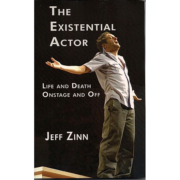 The Existential Actor, Jeff Zinn