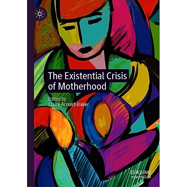 The Existential Crisis of Motherhood / Progress in Mathematics