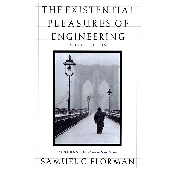 The Existential Pleasures of Engineering, Samuel C. Florman