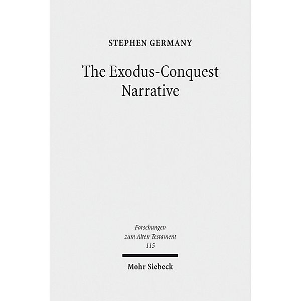 The Exodus-Conquest Narrative, Stephen Germany