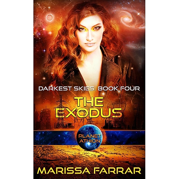 The Exodus: Planet Athion (Darkest Skies, #4) / Darkest Skies, Marissa Farrar