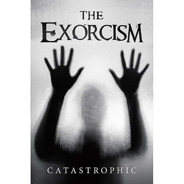 The Exorcism, Catastrophic