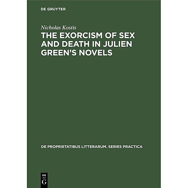 The exorcism of sex and death in Julien Green's novels, Nicholas Kostis
