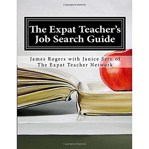 The Expat Teacher Job Search Guide 2nd Edition, James Rogers