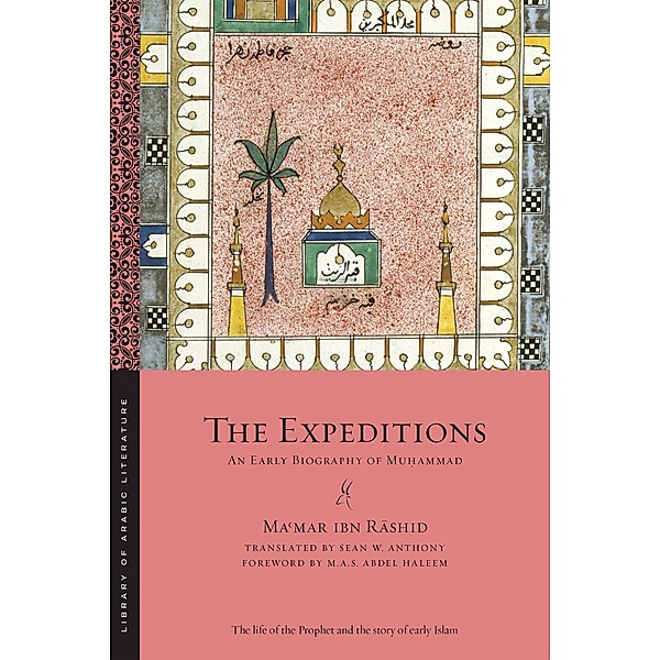 The Expeditions / Library of Arabic Literature Bd.20, Ma¿mar ibn Rashid