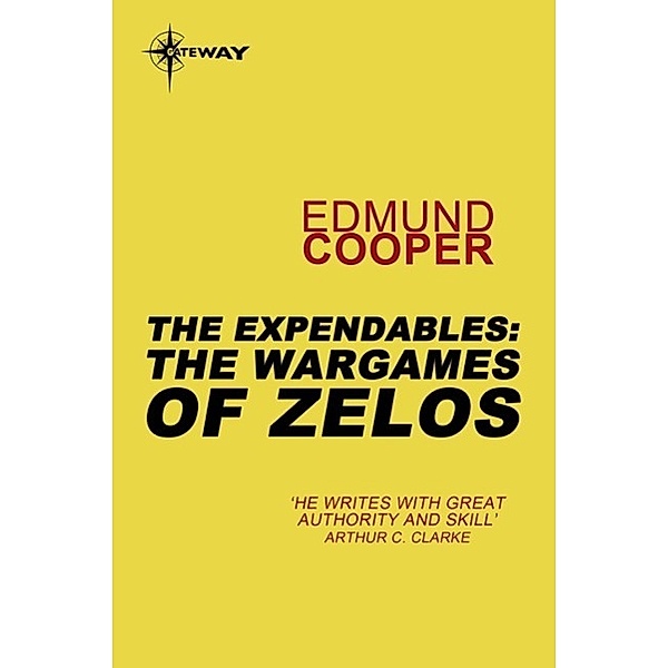 The Expendables: The Wargames of Zelos / EXPENDABLES, Edmund Cooper