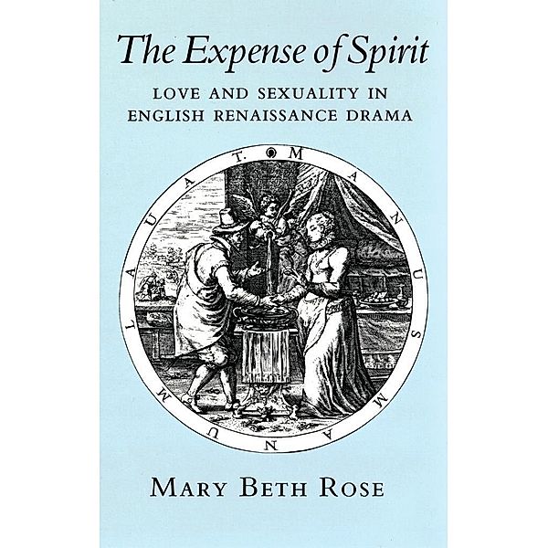 The Expense of Spirit, Mary Beth Rose