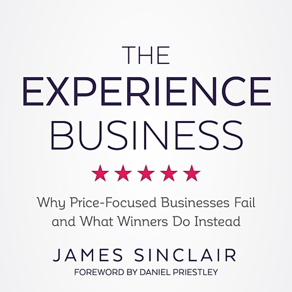 The Experience Business, James Sinclair