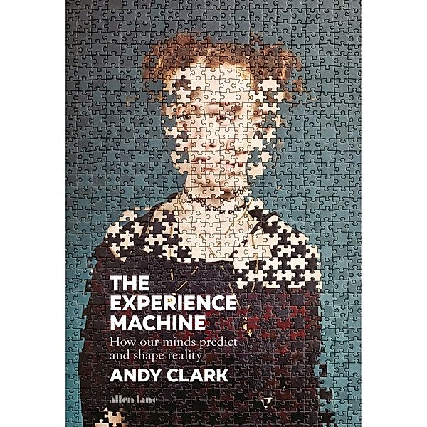 The Experience Machine, Andy Clark