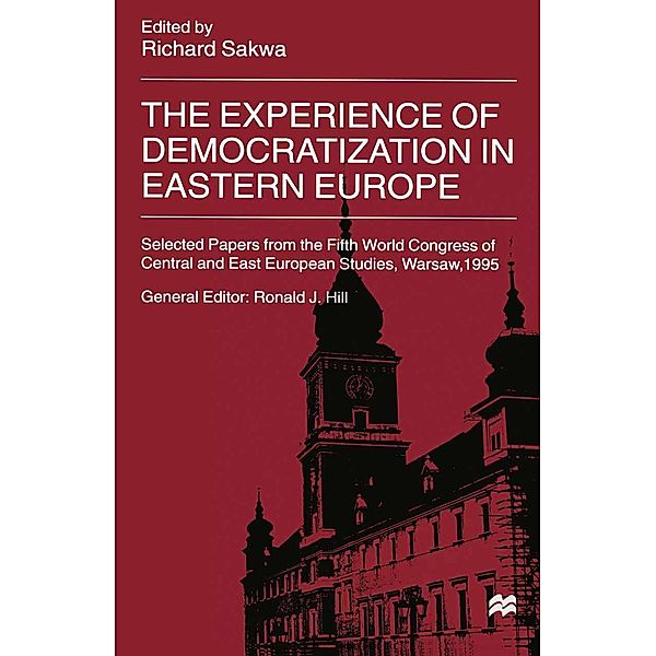 The Experience of Democratization in Eastern Europe / International Council for Central and East European Studies
