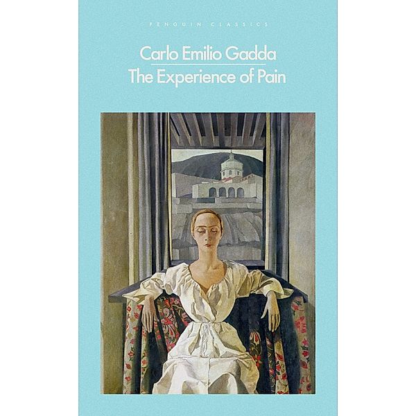 The Experience of Pain, Carlo Emilio Gadda