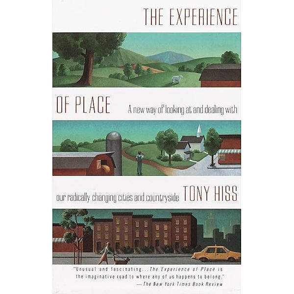 The Experience of Place, Tony Hiss