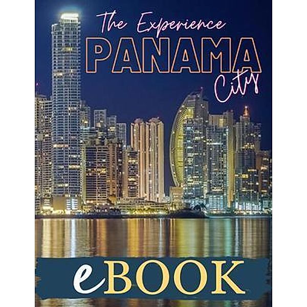 The Experience Panama City eBook, Joseph Sharp