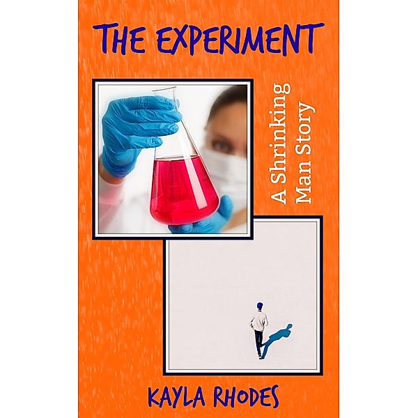 The Experiment: A Shrinking Man Story, Kayla Rhodes