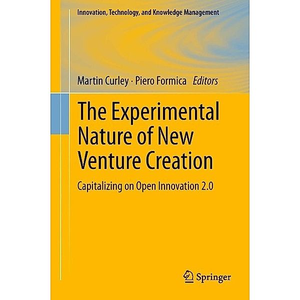 The Experimental Nature of New Venture Creation / Innovation, Technology, and Knowledge Management