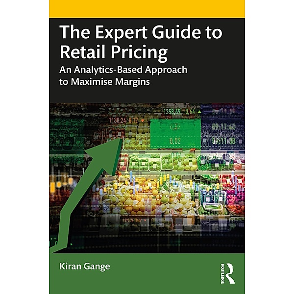 The Expert Guide to Retail Pricing, Kiran Gange