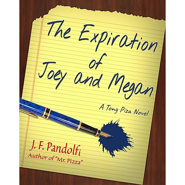 The Expiration of Joey and Megan (The Tony Piza Novels) / The Tony Piza Novels, J. F. Pandolfi