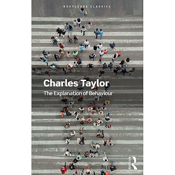 The Explanation of Behaviour, Charles Taylor