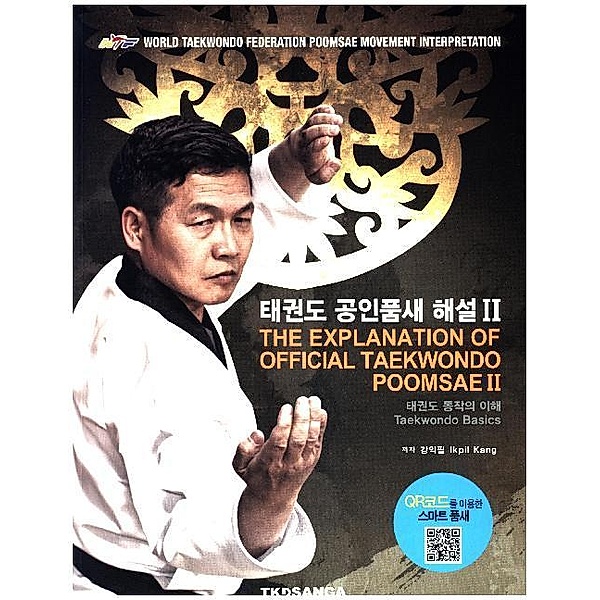 The Explanation of Official Taekwondo Poomsae 2, Ikpil Kang