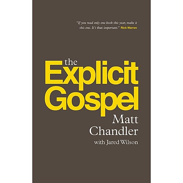 The Explicit Gospel, Matt Chandler