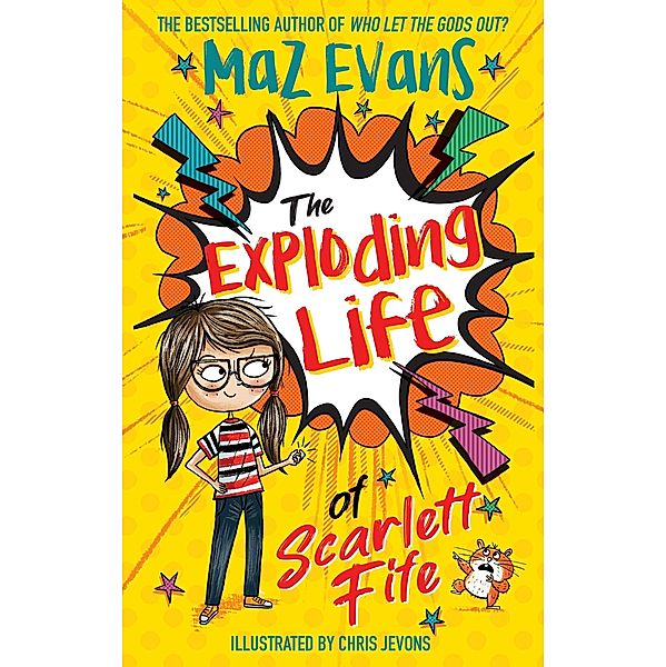 The Exploding Life of Scarlett Fife / The Exploding Life of Scarlett Fife Bd.1, Maz Evans