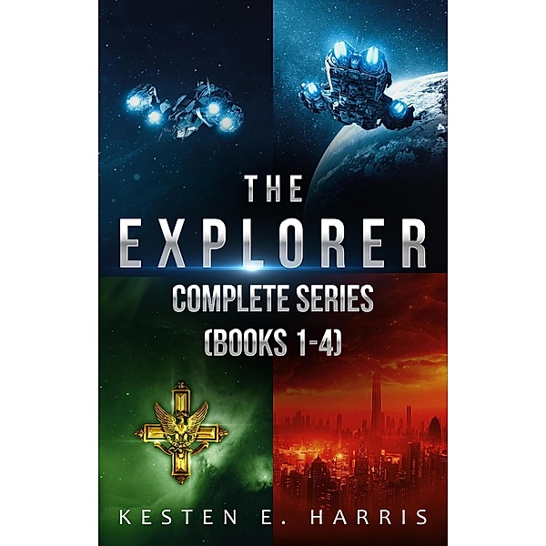 The Explorer Complete Series Box Set: Books 1-4, Kesten E. Harris