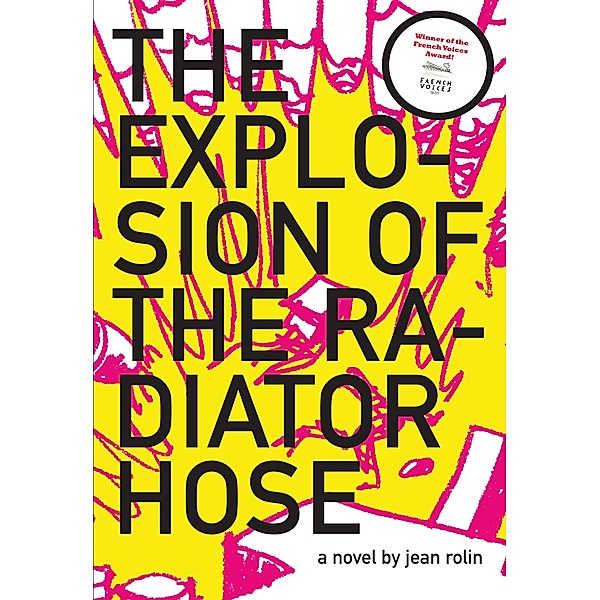 The Explosion of the Radiator Hose / French Literature, Jean Rolin