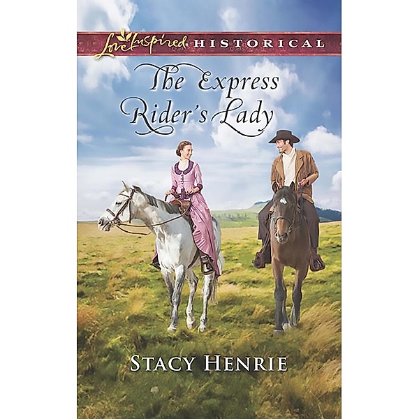 The Express Rider's Lady, Stacy Henrie
