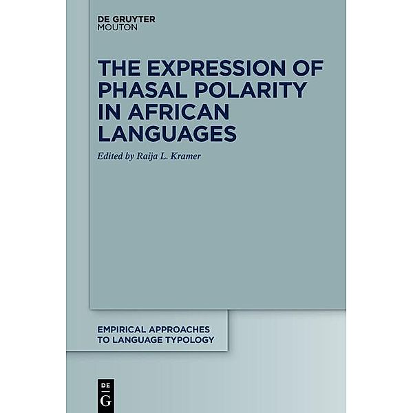 The Expression of Phasal Polarity in African Languages / Empirical Approaches to Language Typology