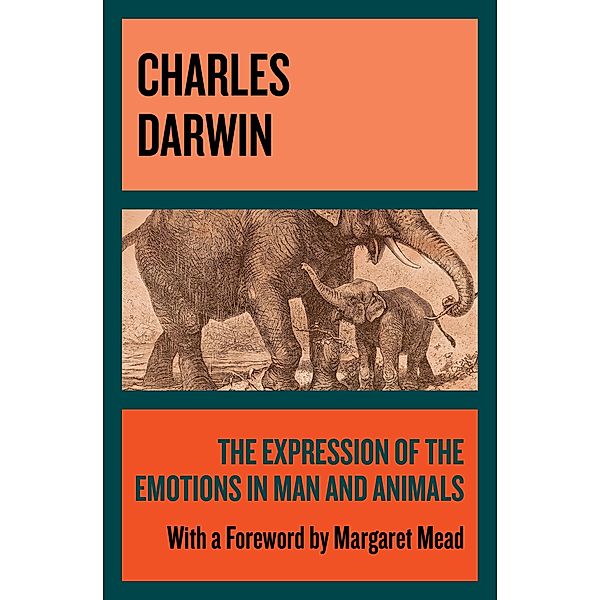 The Expression of the Emotions in Man and Animals, Charles Darwin